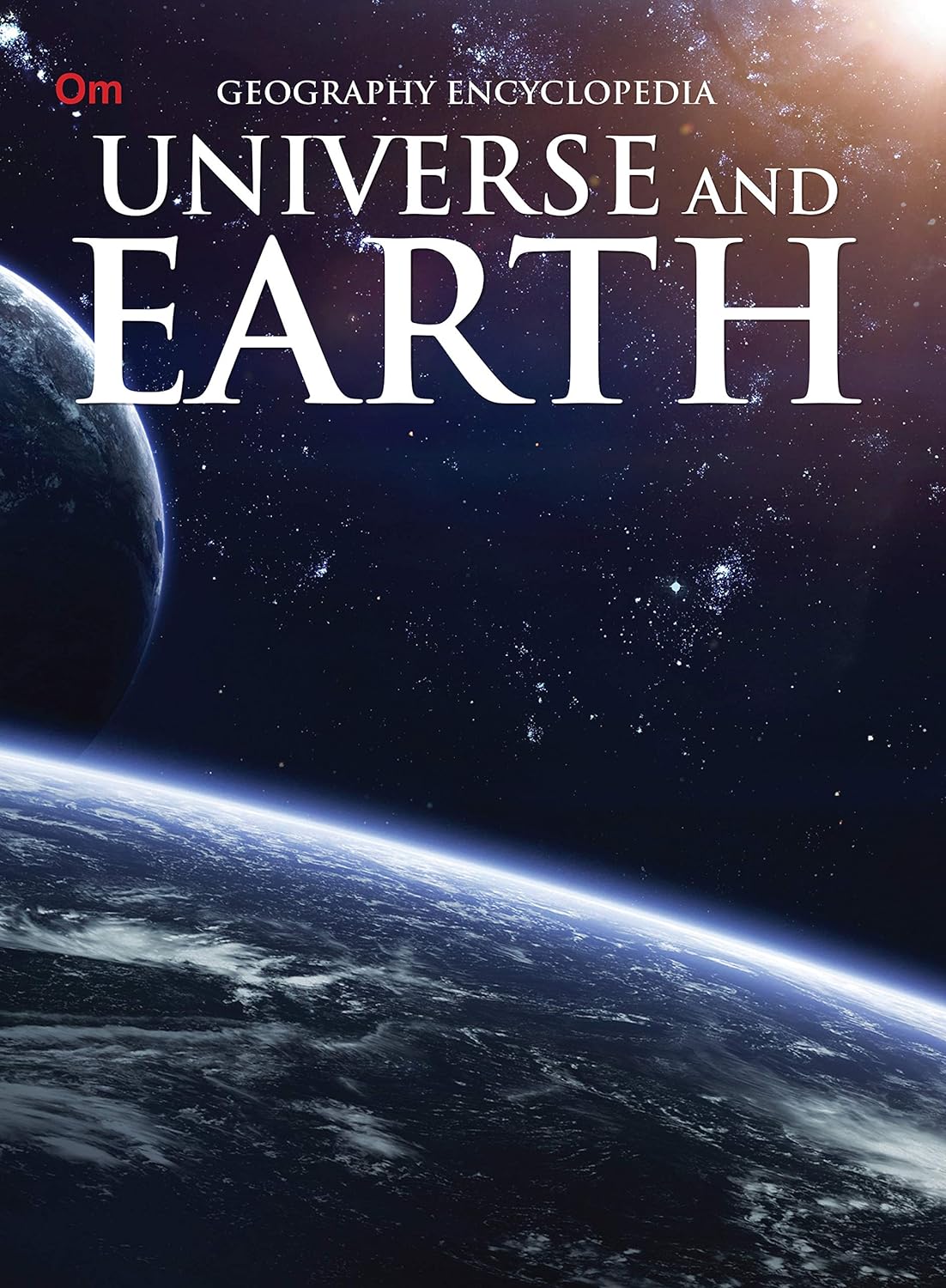 Universe and Earth : Geography Encyclopedia - Om Books
