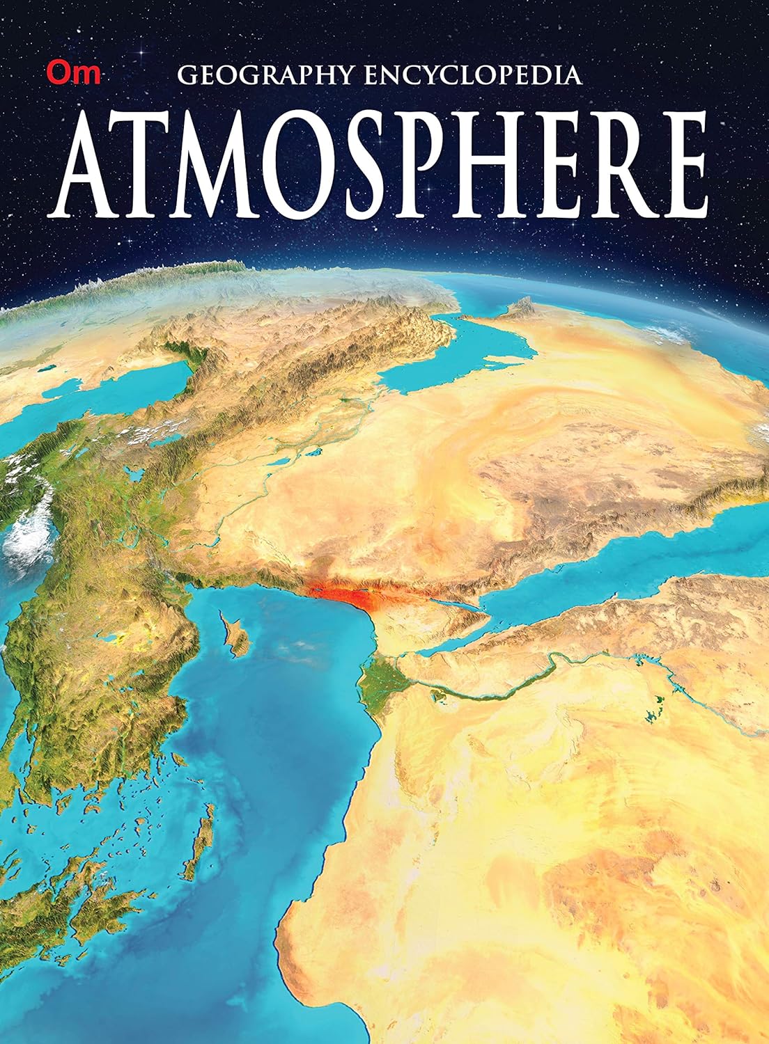 Atmosphere : Geography Encyclopedia - Om Books