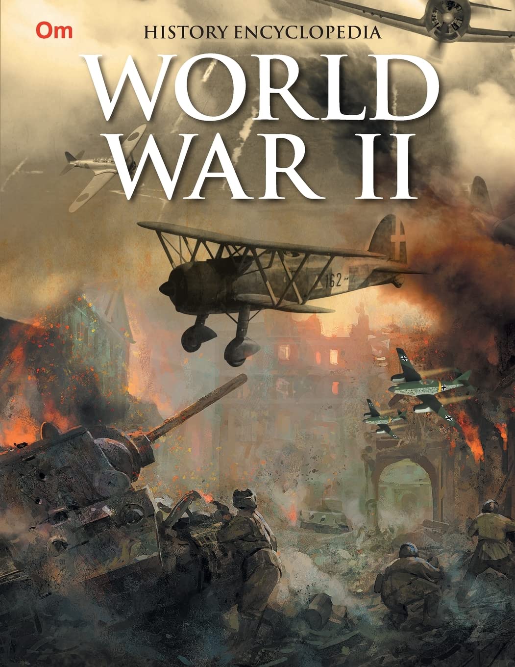World War II : History Encyclopedia - Om Books