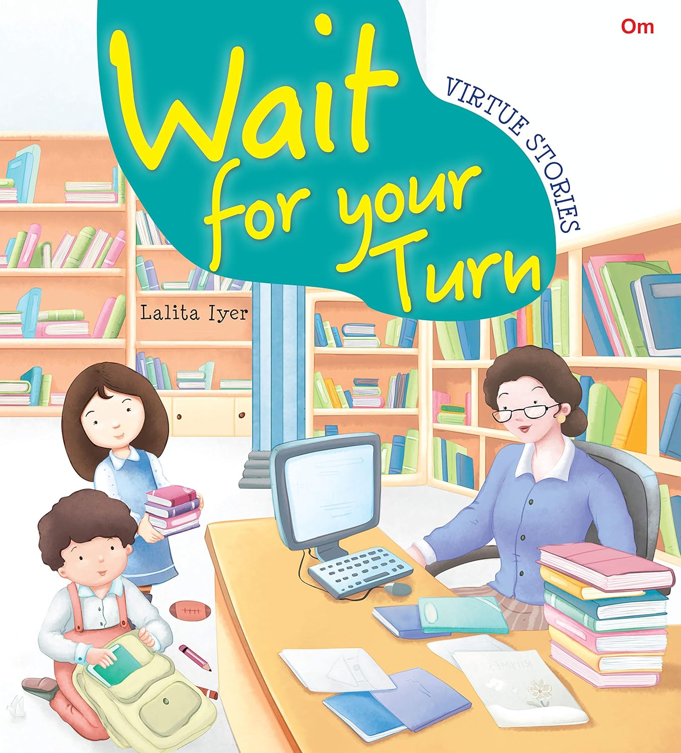 Wait for Your Turn : Virtue Stories - Om Books