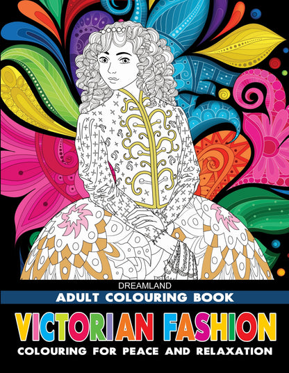 Dreamland Victorian Fashion- Colouring Book for Adults