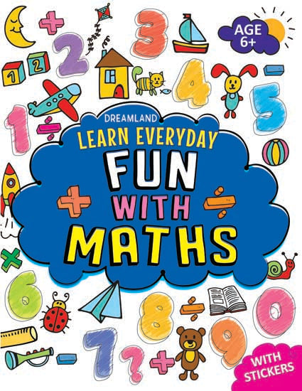 Dreamland Learn Everyday Fun with Maths - Age 6+