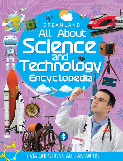 Dreamland Science and Technology Encyclopedia for Children Age 5 - 15 Years- All About Trivia Questions and Answers