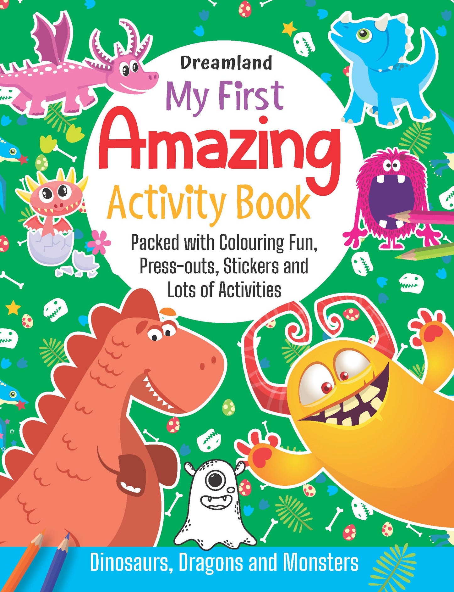 Dreamland Publications My First Amazing Activity Book- Dinosaurs, Dragons and Monsters : Children's Interactive & Activity Book