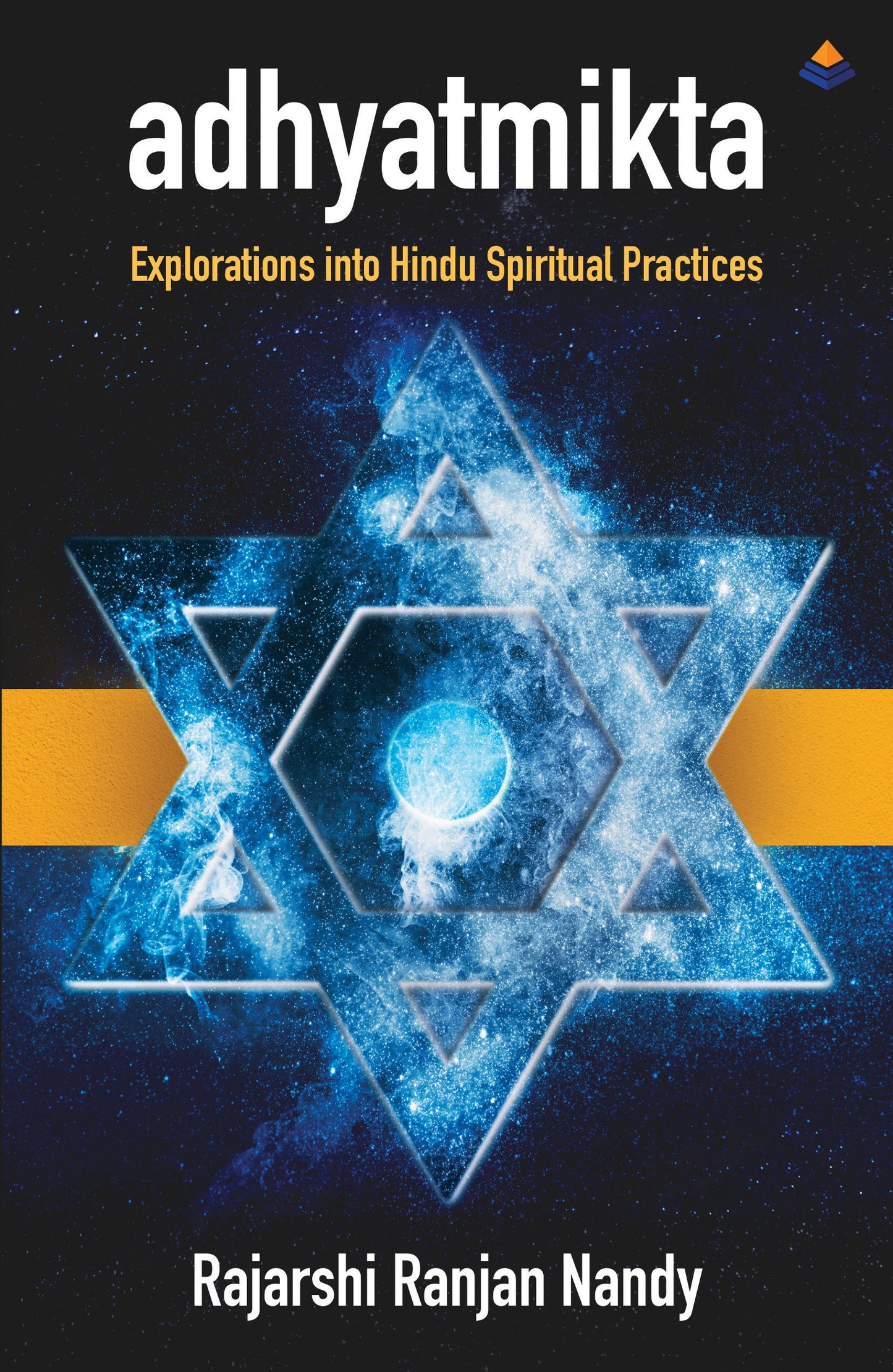 BluOne Ink Adhyatmikta: Explorations into Hindu Spiritual Practices by Rajarshi Ranjan Nandy