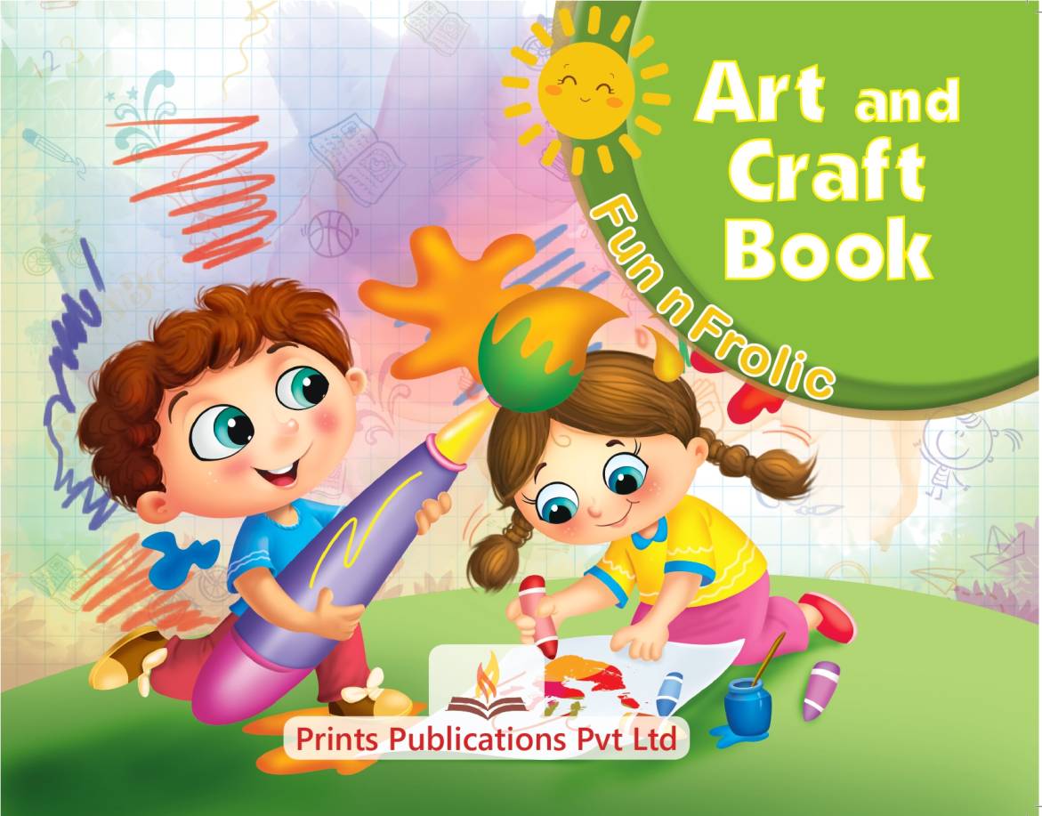 Fun n Frolic: Art and Craft Book  - Prints Publications Editorial Team