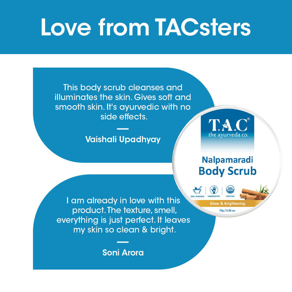 T.A.C - The Ayurveda Co. Nalpamaradi Body Scrub for Glow and Brightening Skin, with Triphala For Women & Men