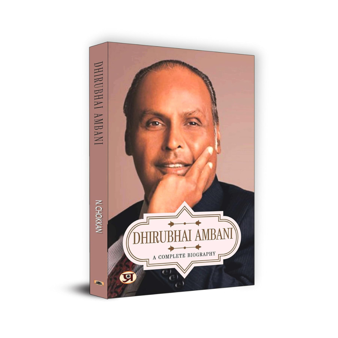 Dhirubhai Ambani A Complete Biography: (Corporate Guru Founder Of India’S Biggest Business House, Reliance)-N. Chokkan