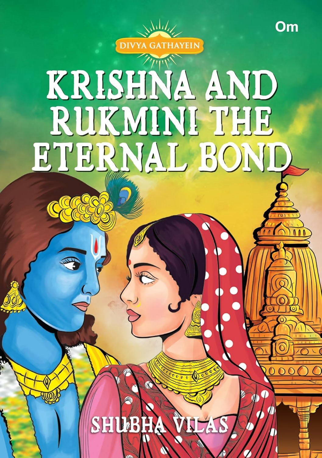 Divya Gathayein Krishna And Rukmini The Eternal Bond - Om Books