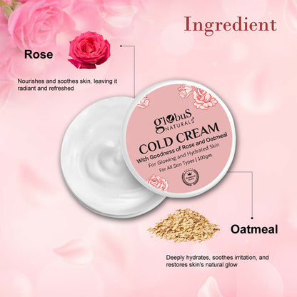 Globus Naturals Cold Cream with Goodness of Rose & Oatmeal For Glowing and Hydrated Skin, All Skin Types