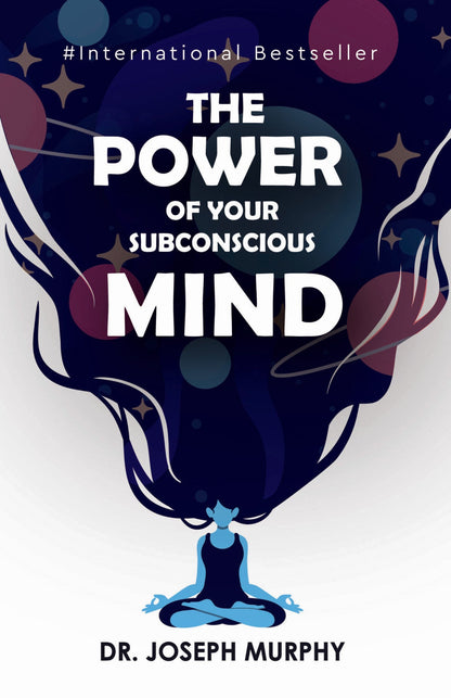 The Power of Your Subconscious Mind