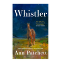Whistler: The new international bestseller from the author of Tom Lake and The Dutch House
