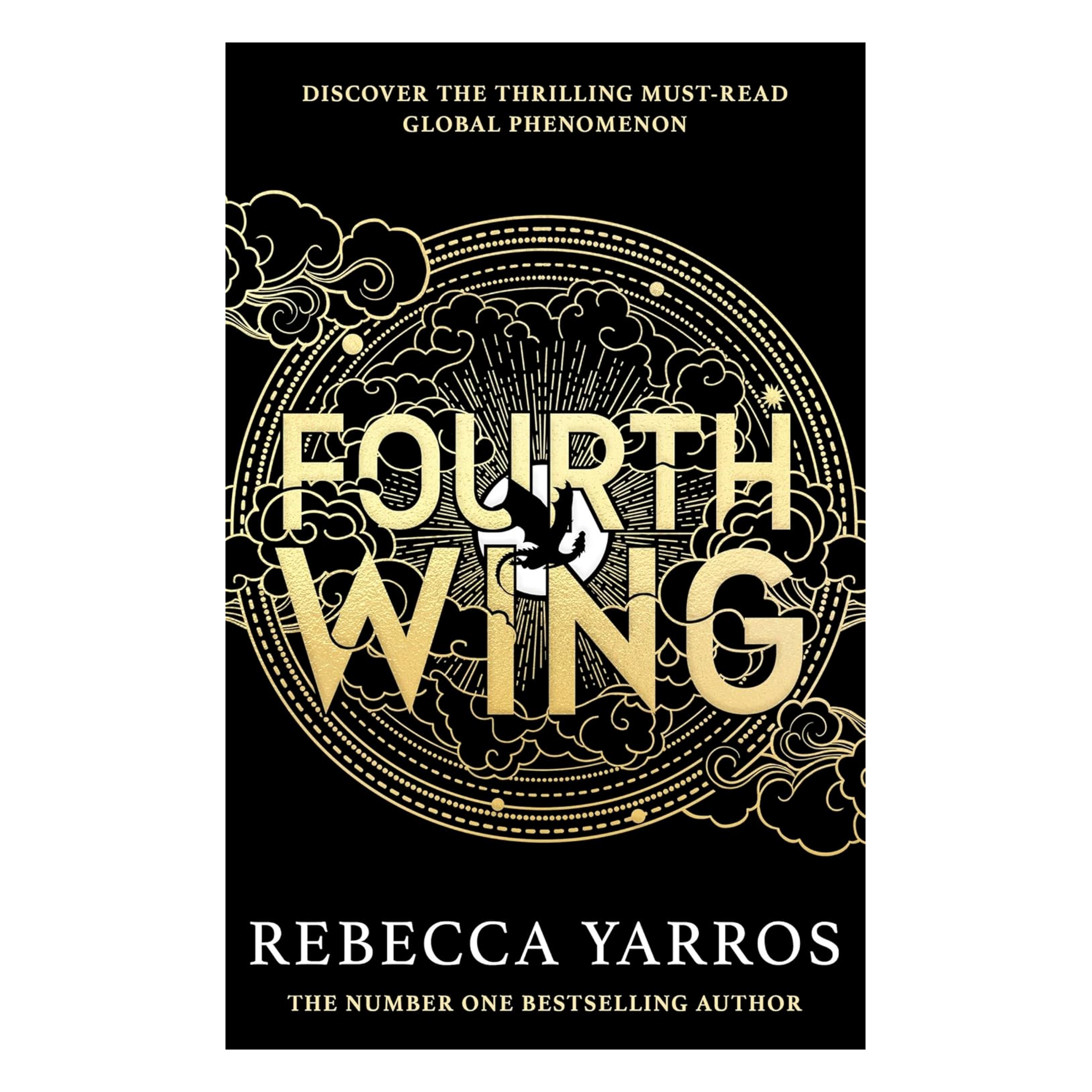 Fourth Wing: DISCOVER THE INSTANT SUNDAY TIMES AND NUMBER ONE GLOBAL BESTSELLING PHENOMENON!* (The Empyrean)