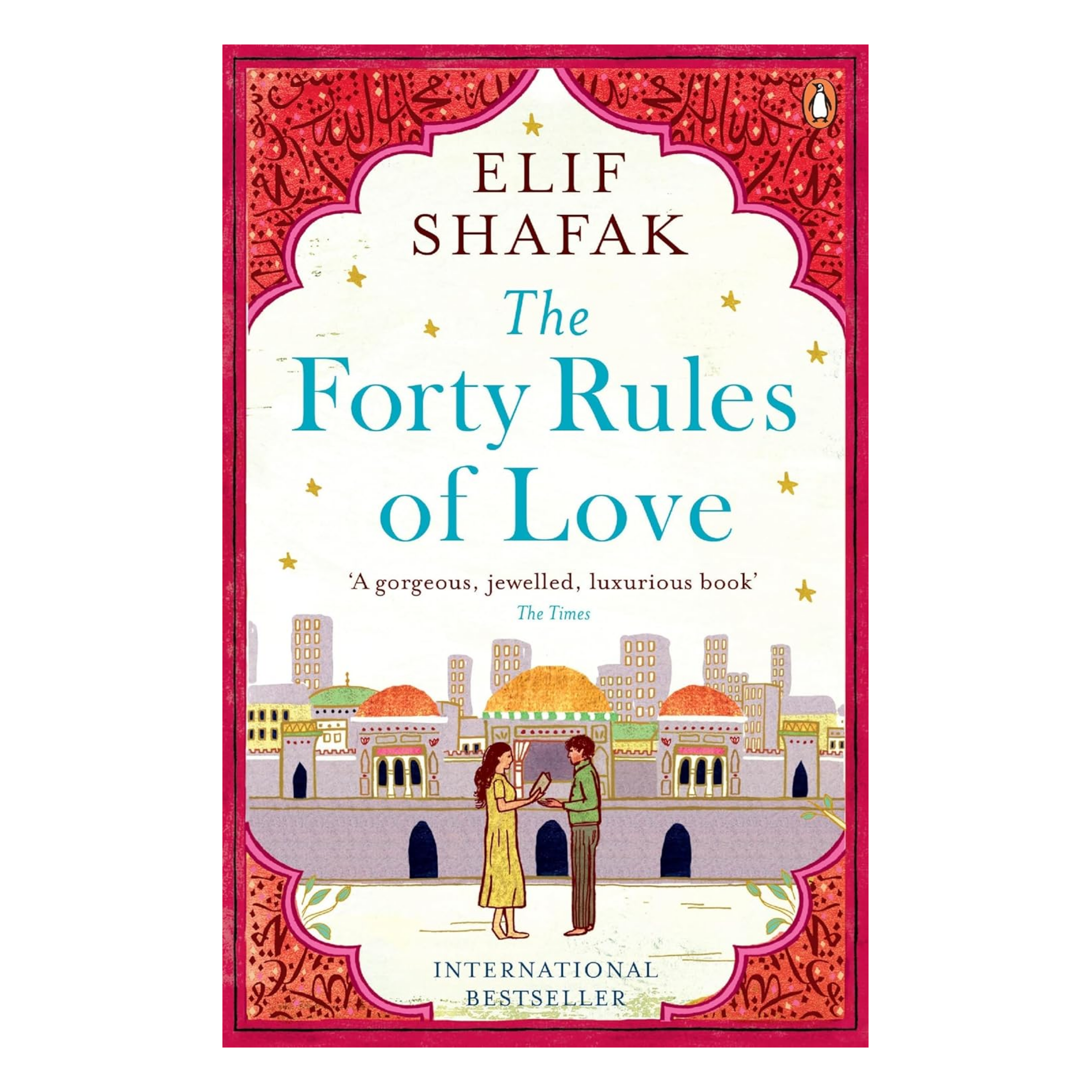 The Forty Rules of Love : A Journey of Love, Faith, and Transformation – Elif Shafak’s International Bestseller Inspired by Rumi’s Teachings on Life and Love Paperback