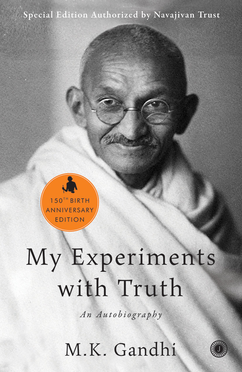 My Experiments with Truth: An Autobiography