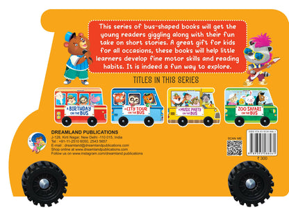 Dreamland A Music Party on the Bus- A Shaped Board book with Wheels : Children Picture Board Book