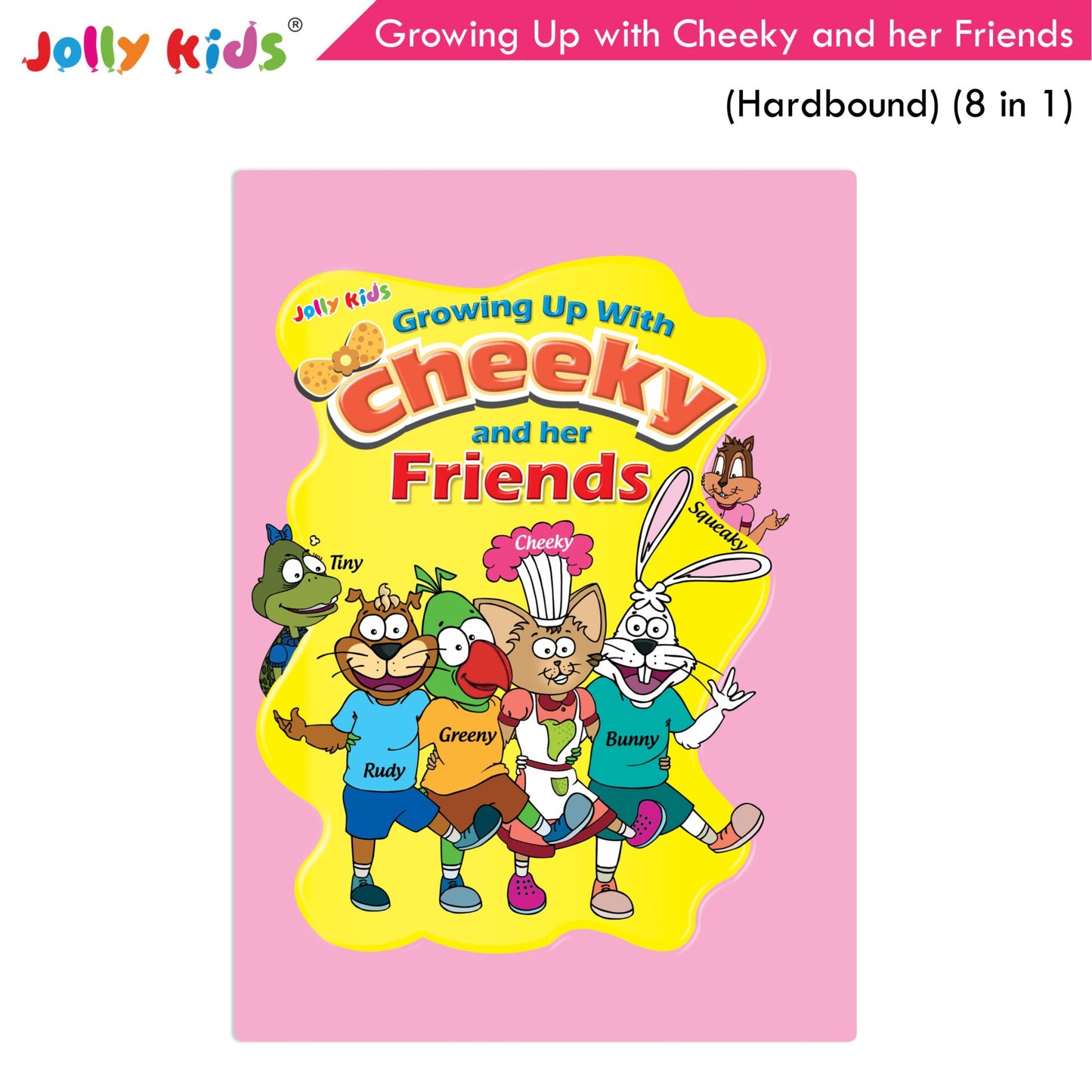 Jolly Kids Growing Up with Cheeky and Her Friends (8 in 1)|Character base Story Book for Kids Ages 3-8 years| Hardbound Book