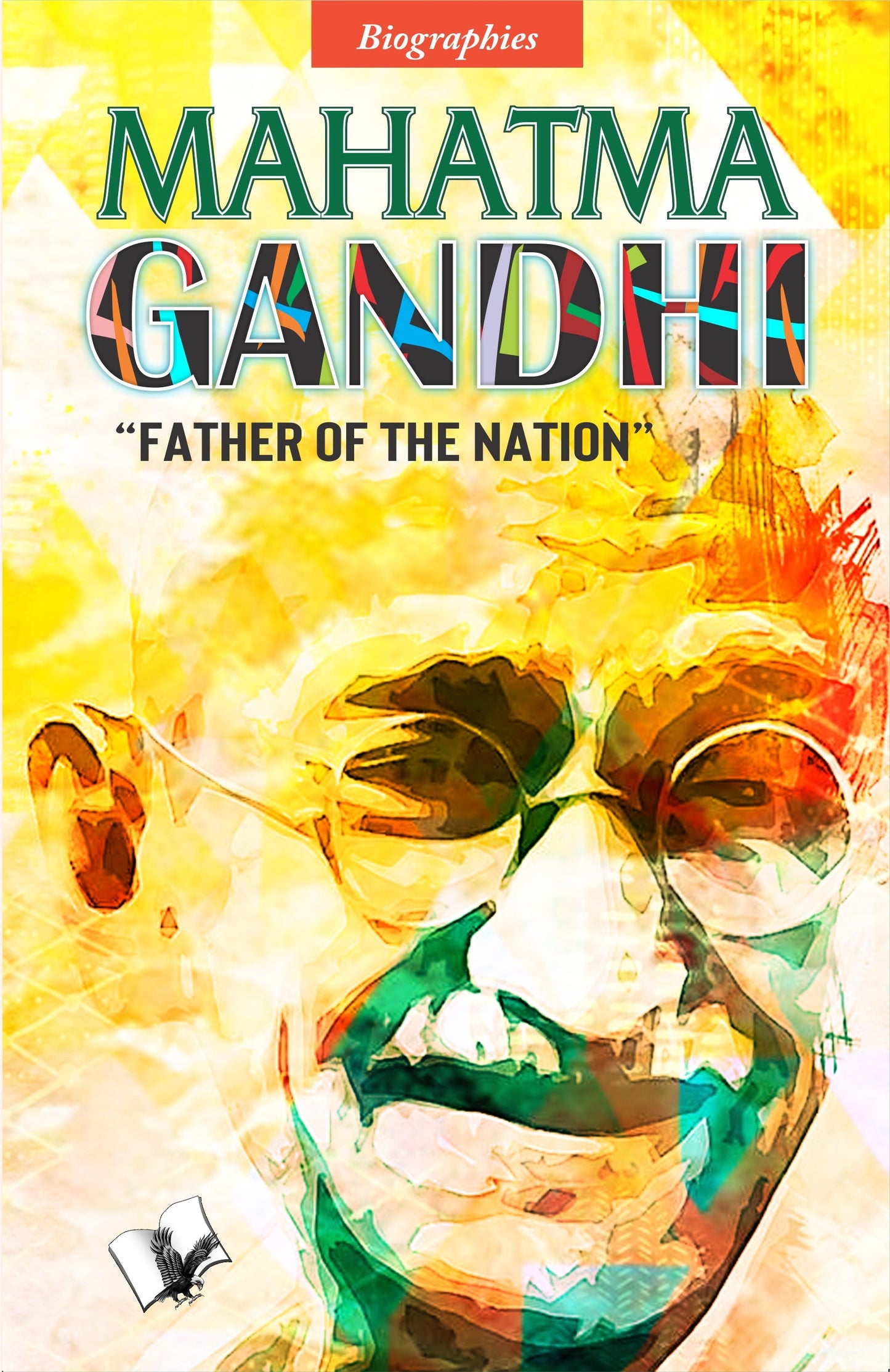 Mahatma Gandhi  by Manasvi Vohra