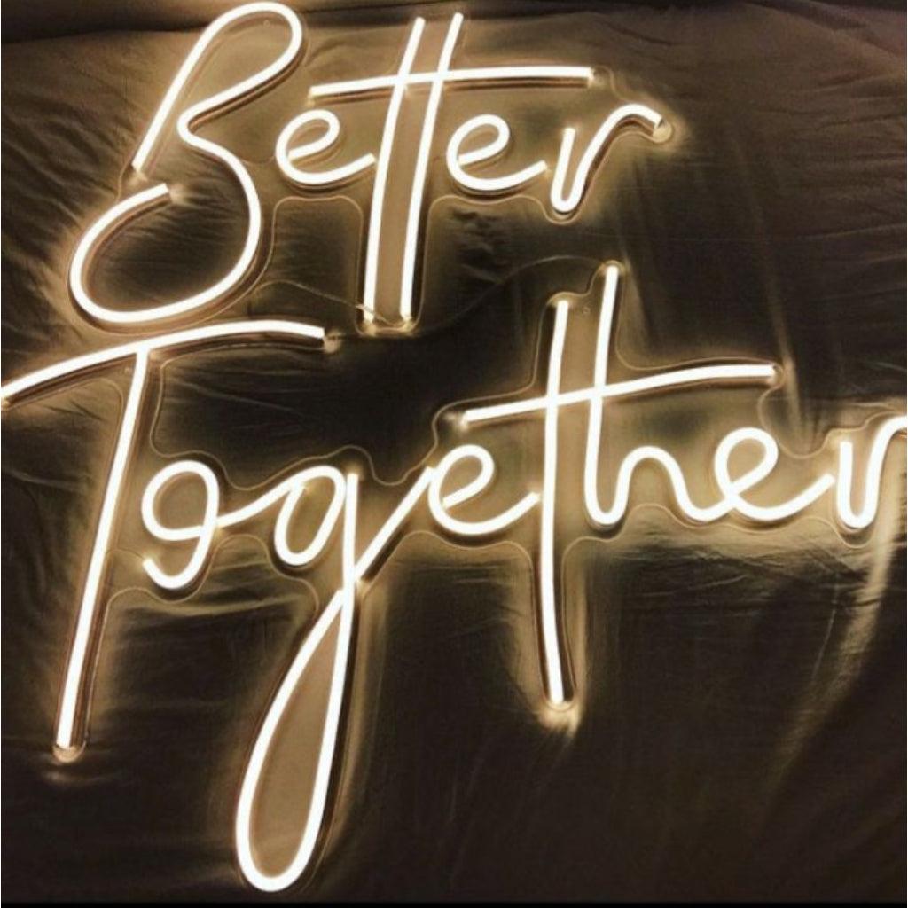Bettertogether | Neon Led Sign | White | Multiple Sizes