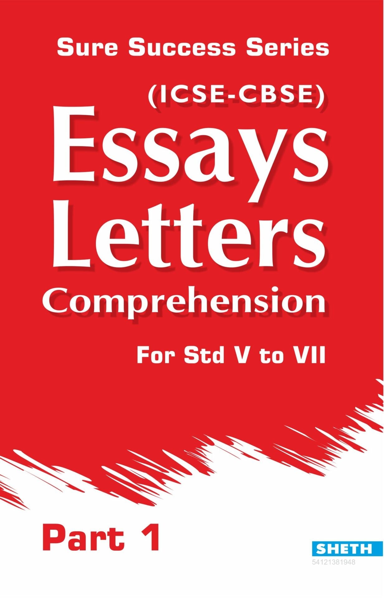 Sure Success Essays Letters Comprehension Part 1 for Std V to VII (ICSE & CBSE)
