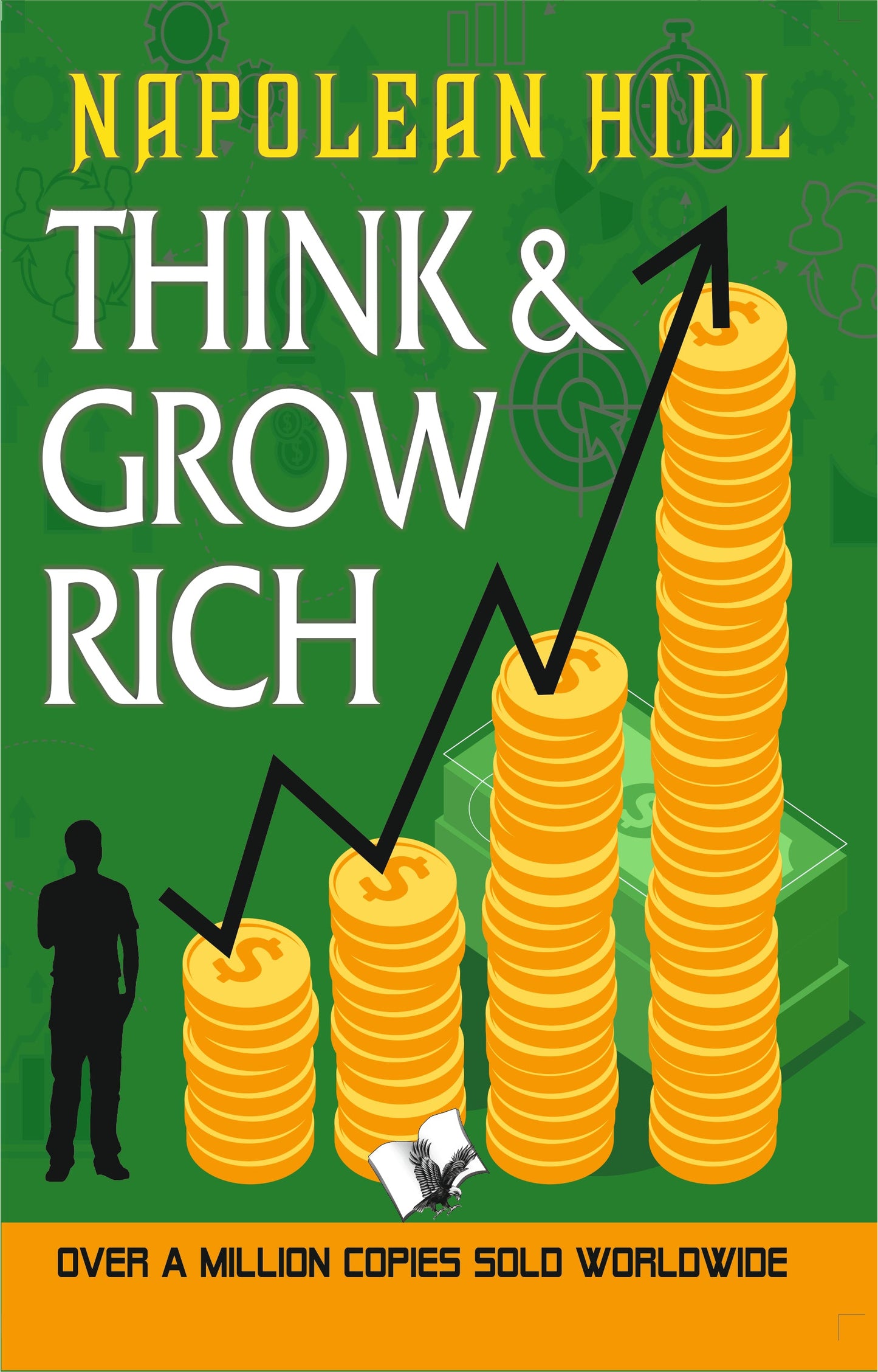 Think and Grow Rich by  Napoleon Hill