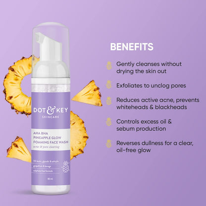 Dot & Key AHA BHA & Pineapple Glow Foaming Face Wash  For Glowing Skin, Oily, Acne Prone Skin,Sulphate Free