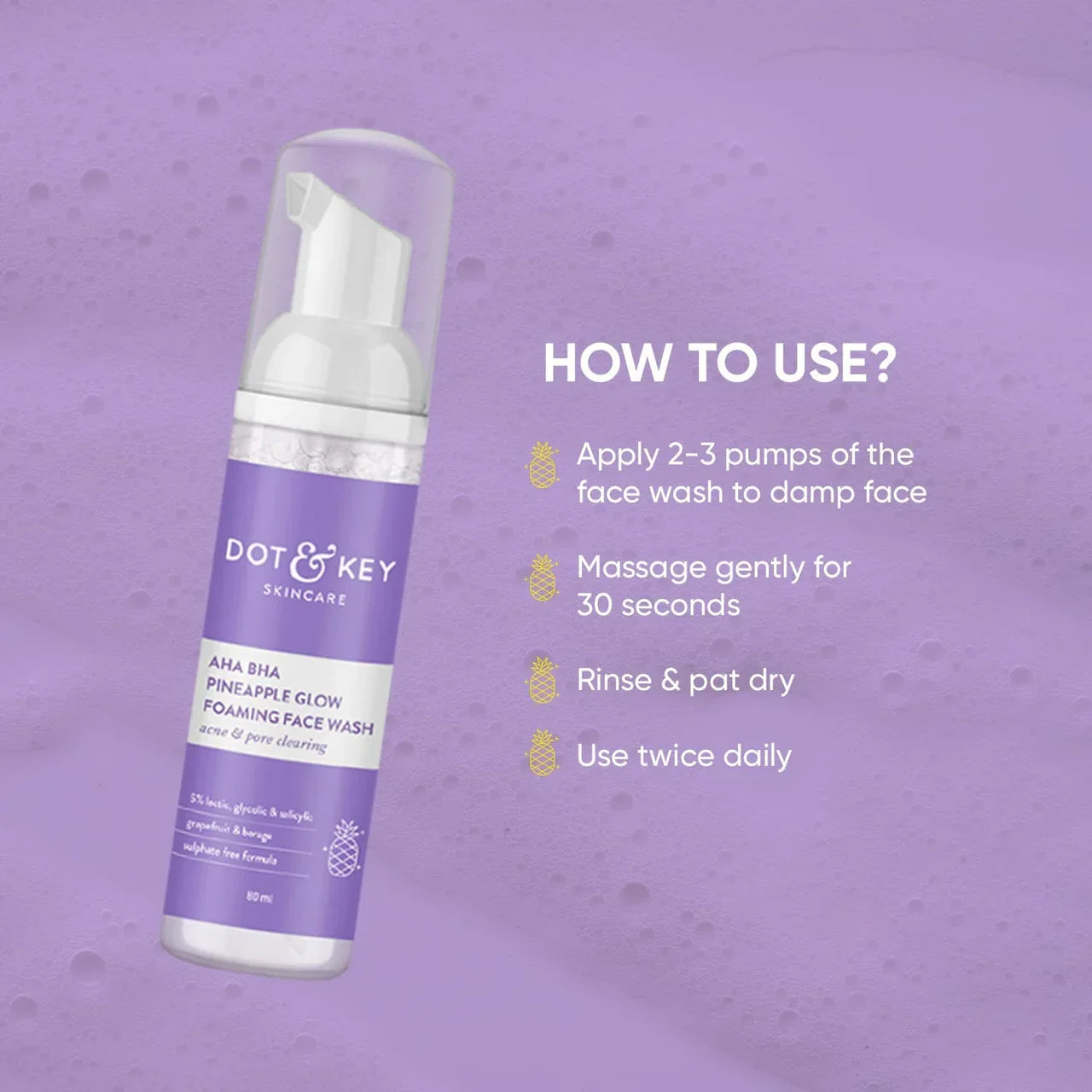 Dot & Key AHA BHA & Pineapple Glow Foaming Face Wash  -80 ml