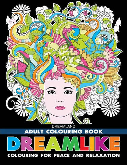 Dreamland Dreamlike- Colouring Book for Adults