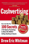 Cashvertising: How to Use More A gency Psychology to Make Big Money Selling