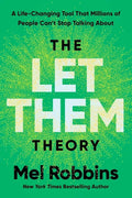 The Let Them Theory: A Life-Changing Tool That Millions of People Can't Stop