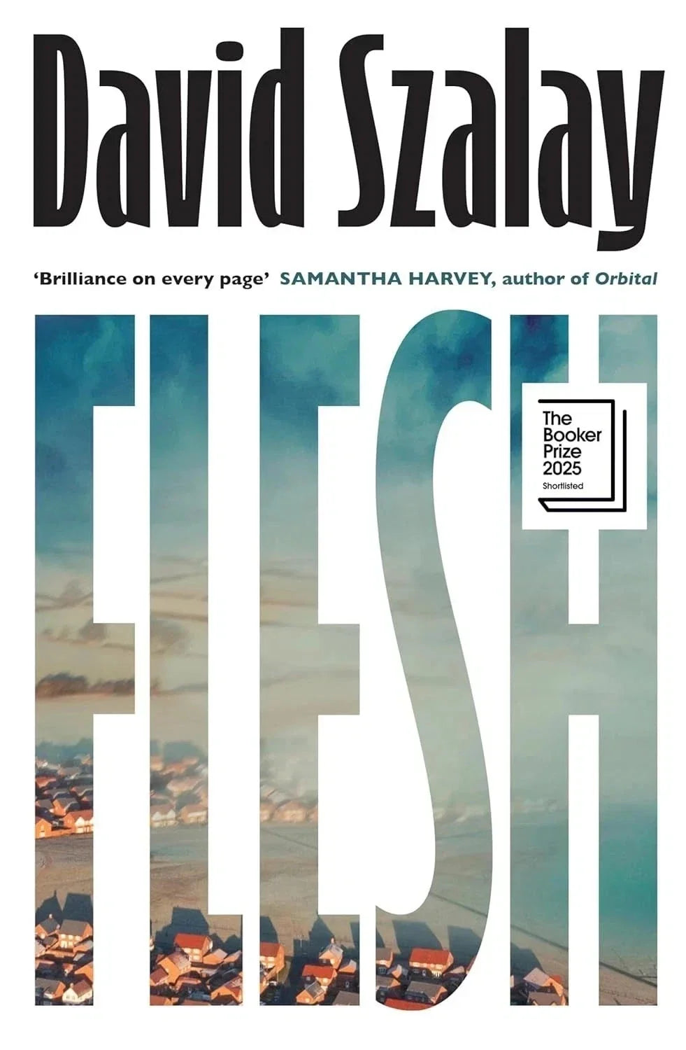 Flesh by David Szalay NEW :- Paperback