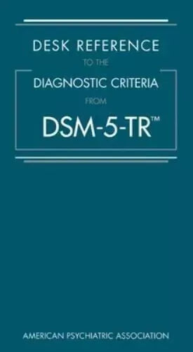 Diagnostic and Statistical Manual of Mental Disorders +  Desk Reference to the Diagnostic Criteria From DSM