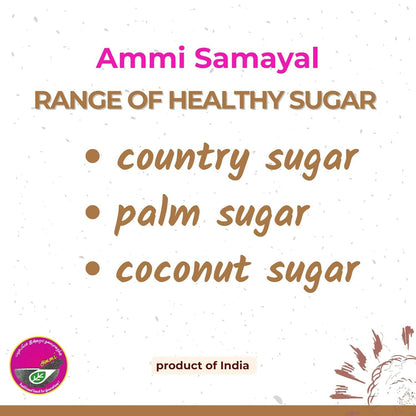 Ammi Samayal Country Sugar Pure Naatu Sakkarai Brown Sugar