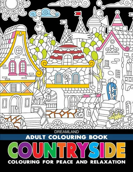 Dreamland Countryside- Colouring Book for Adults