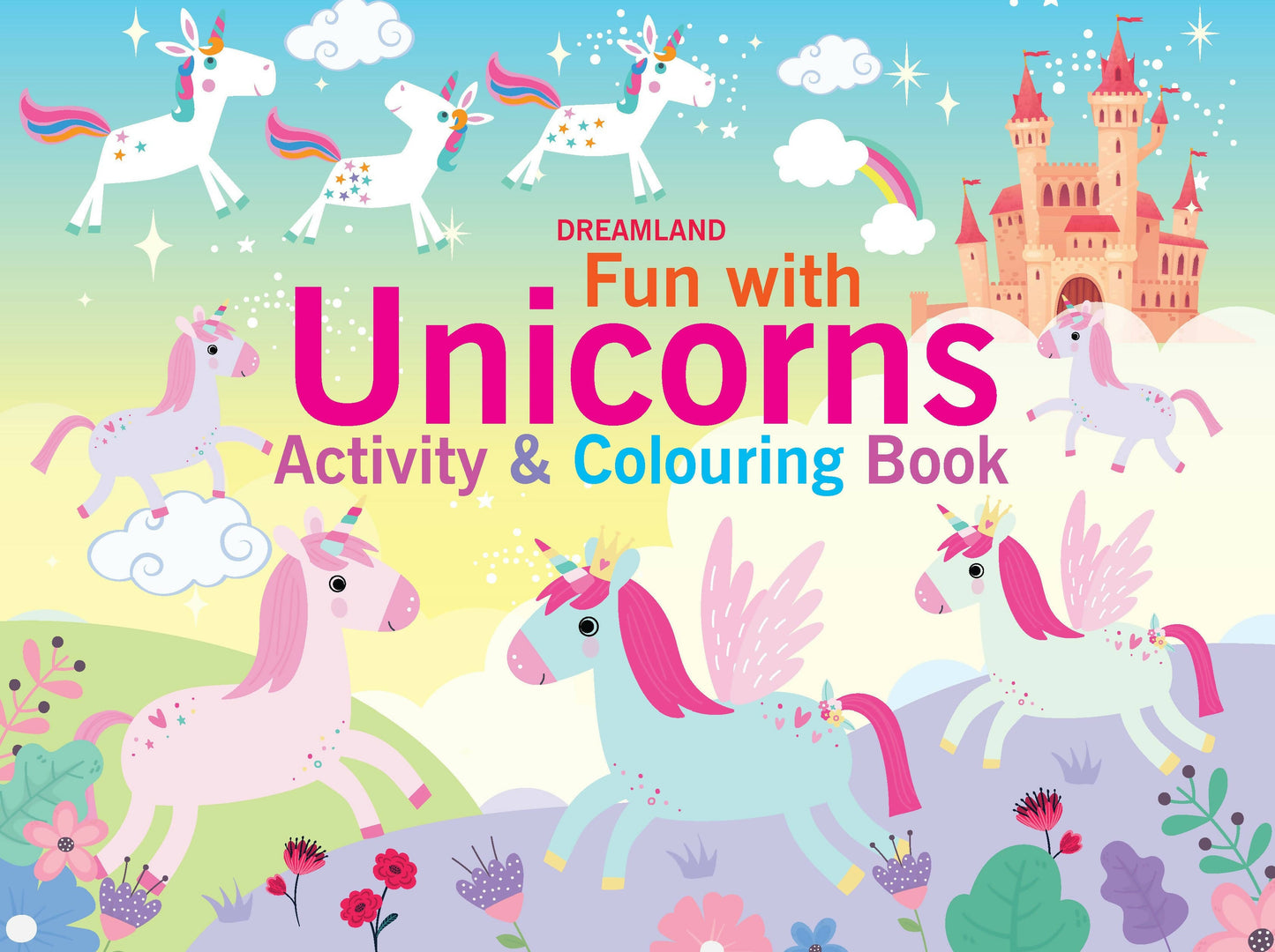 Dreamland Fun with Unicorns Activity & Colouring : Children Interactive & Activity Book
